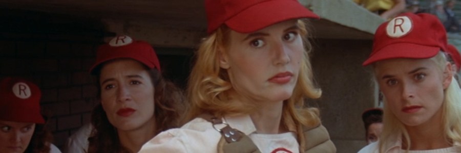 A League of Their Own (1992) - Geena Davis